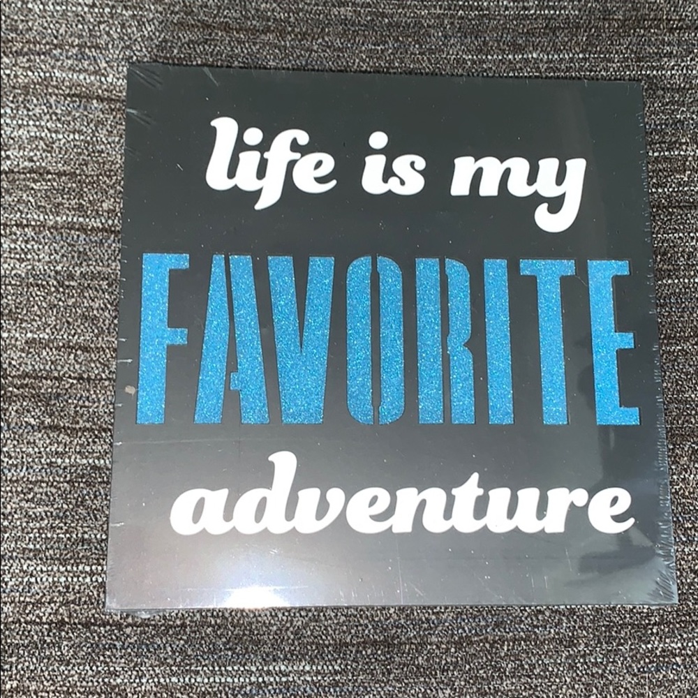 House Decor “Life is my favorite adventure”